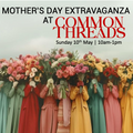 Mother’s Day Extravaganza | 10th May | 10am-12pm